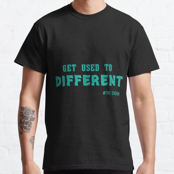 Get Used To Different Chosen Classic T-Shirt RB0301 product Offical theused Merch